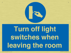 Turn off light switches when leaving the room